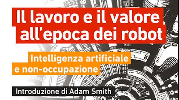Il lavoro e il valore all’epoca dei robot
