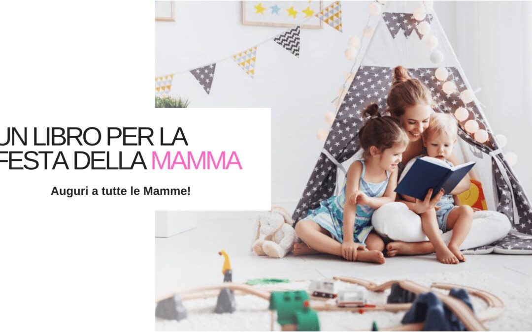 Un Libro per la Festa della Mamma