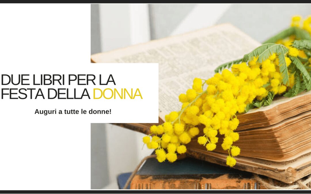 Due libri per la Festa della Donna