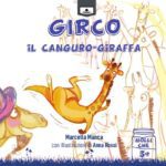 “Girco il canguro giraffa” di Marcella Manca