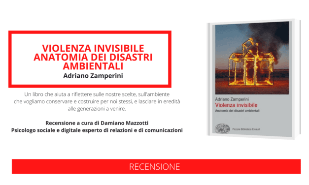 Violenza invisibile. Anatomia dei disastri ambientali