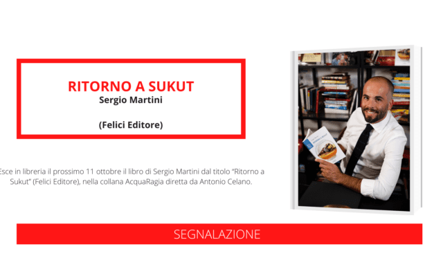 In uscita “Ritorno a Sukut” (Felici Editore) dello scrittore Sergio Martini