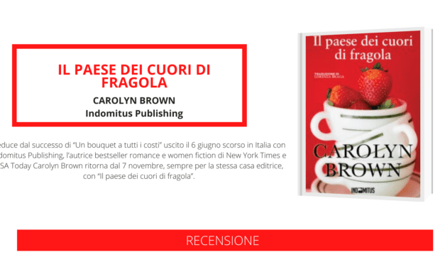 Dall’autrice bestseller Carolyn Brown arriva “Il paese dei cuori di fragola”