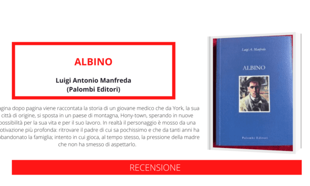 “Albino”, uscito il nuovo libro dello scrittore e docente universitario Luigi Antonio Manfreda