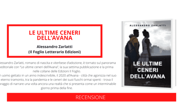 “Le ultime ceneri dell’Avana”, il nuovo libro di Alessandro Zarlatti