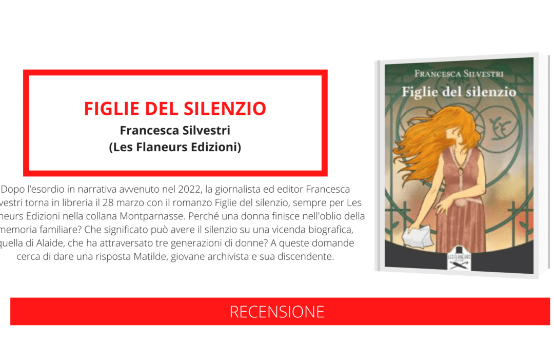 “Figlie del silenzio”: il nuovo romanzo di Francesca Silvestri riscopre una storia femminile dimenticata