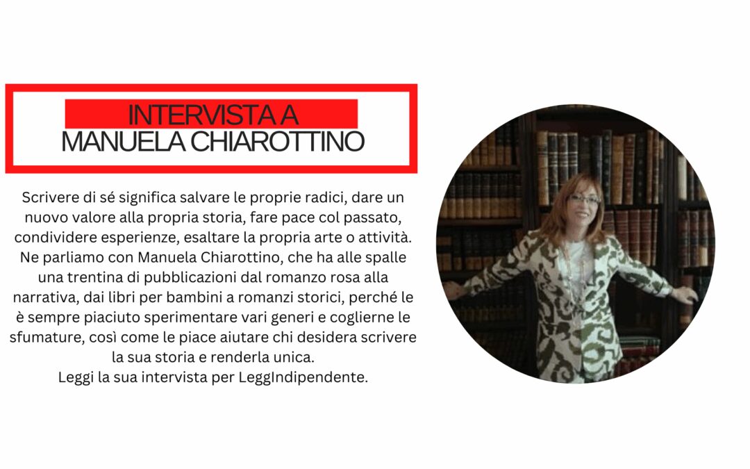 Manuela Chiarottino: “Dare voce alla propria storia crea un ponte con chi legge”