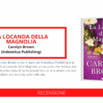 Carolyn Brown torna in Italia con “La Locanda della Magnolia”, un romanzo perfetto per chi ama il romance, le storie di provincia e le emozioni autentiche