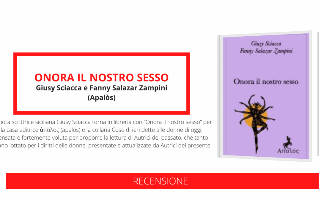 Da Fanny Zampini al presente: il volume tradotto e curato da Giusy Sciacca “Onora il nostro sesso” riaccende il dibattito sui diritti