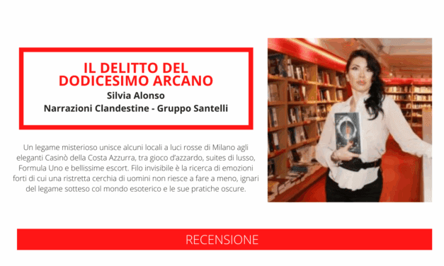 “Il delitto del Dodicesimo Arcano”, il nuovo noir di Silvia Alonso che va a scavare nei meandri più oscuri dei tabù psicologici e sessuali
