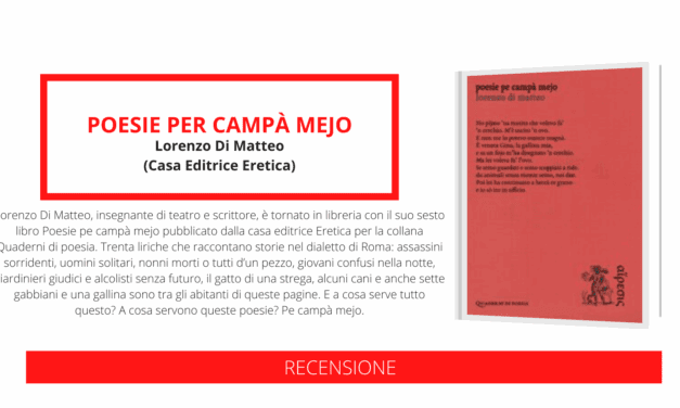 “Poesie pe campà mejo”, il nuovo libro di poesie dell’attore e scrittore Lorenzo Di Matteo per raccontare l’umanità con la forza del dialetto romano