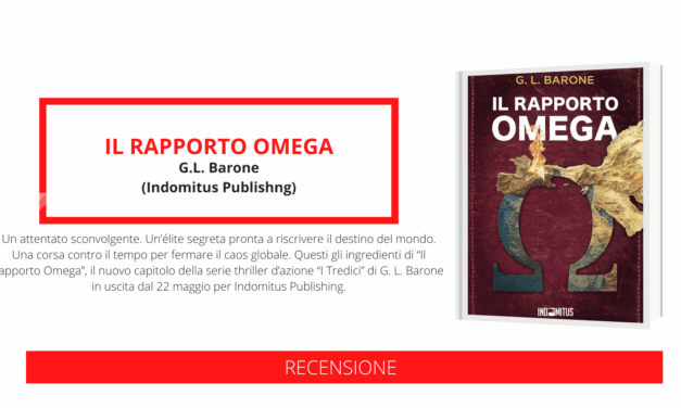 G. L. Barone con le sue oltre 150.000 copie vendute in Italia torna finalmente con un nuovo, esplosivo capitolo della serie thriller “I Tredici” con protagonista Lorenzo Fossati: “Il rapporto Omega”, per Indomitus Publishing