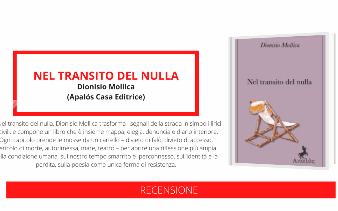 In libreria “Nel transito del nulla” di Dionisio Mollica: un’opera fuori dagli schemi, ma dentro ogni domanda urgente