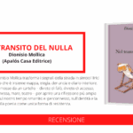 In libreria “Nel transito del nulla” di Dionisio Mollica: un’opera fuori dagli schemi, ma dentro ogni domanda urgente