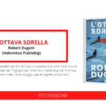 Arriva “L’ottava sorella”, una nuova serie thriller di spionaggio, agenti segreti e tradimenti di Robert Dugoni