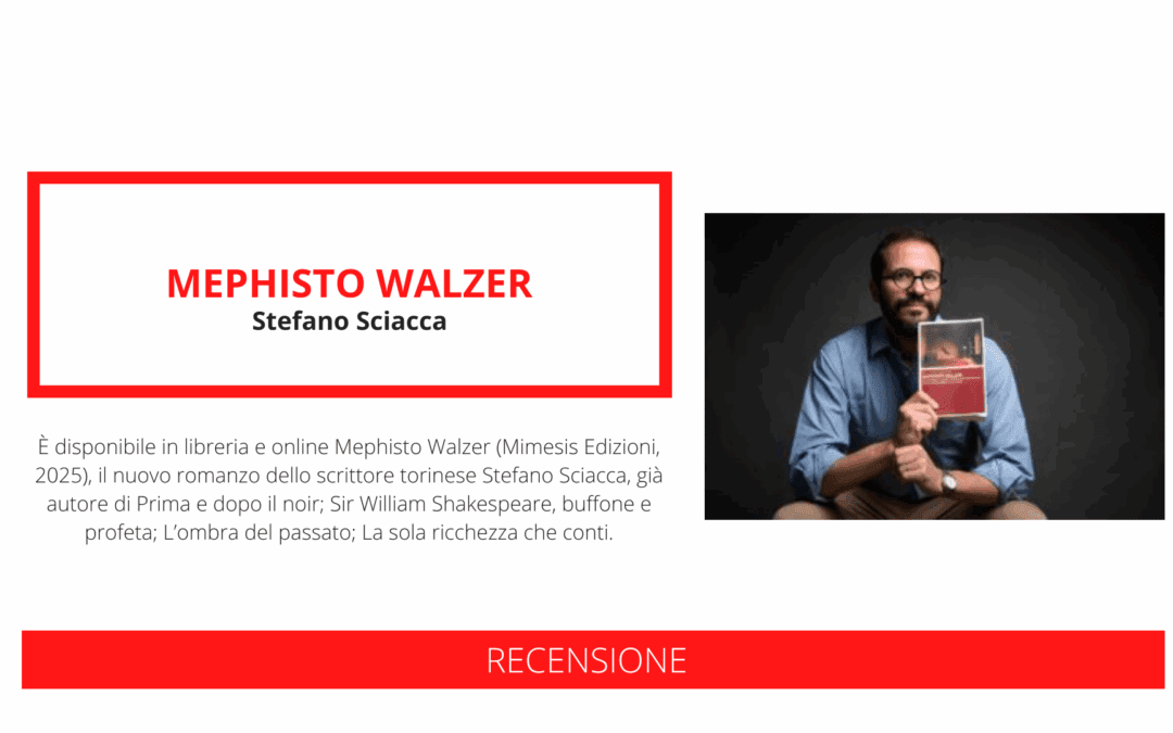 “Mephisto Walzer”, il nuovo romanzo di Stefano Sciacca: un noir sinfonico tra musica, fotografia e ricerca interiore