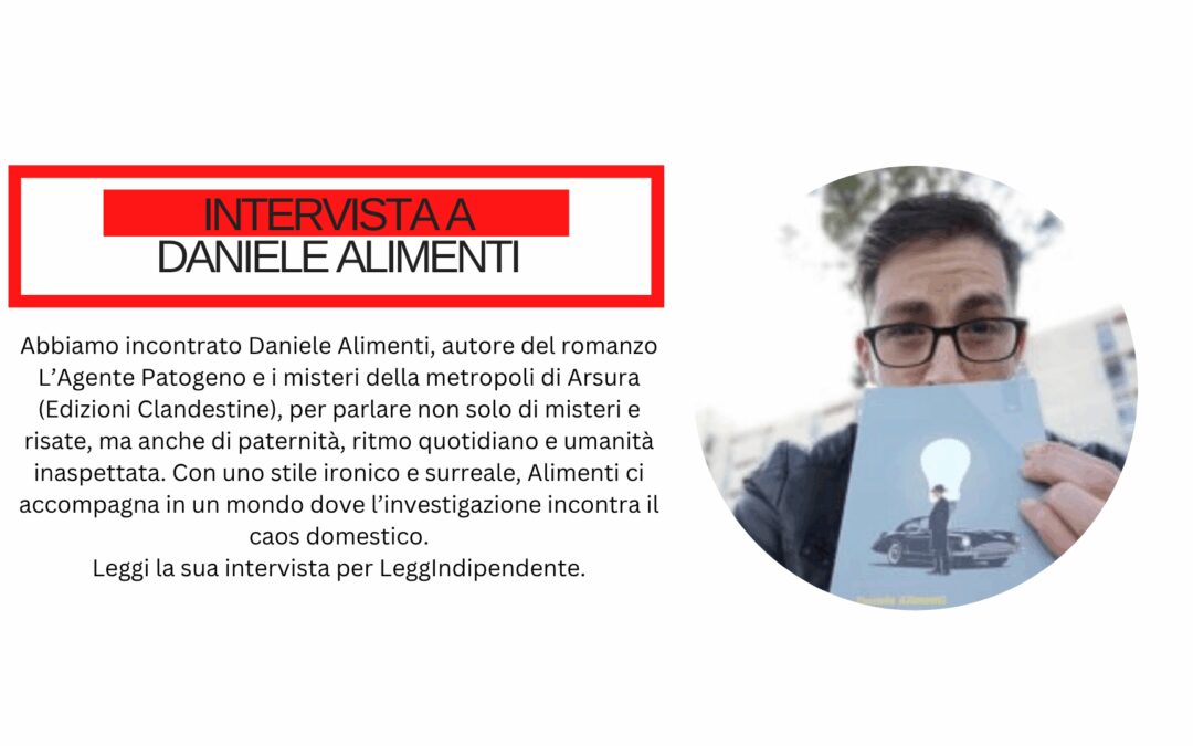 Un eroe paradossale per tempi assurdi: intervista a Daniele Alimenti