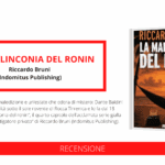 “La malinconia del ronin”, il nuovo romanzo giallo noir del giornalista e scrittore Riccardo Bruni