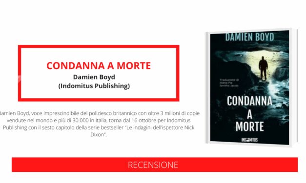 Arriva in Italia il thriller “Condanna a morte” di Damien Boyd