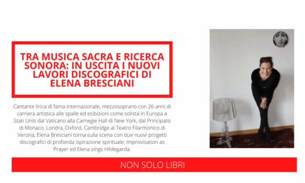 Tra musica sacra e ricerca sonora: in uscita i nuovi lavori discografici di Elena Bresciani