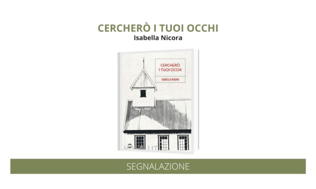 “Cercherò i tuoi occhi” di Isabella Nicora